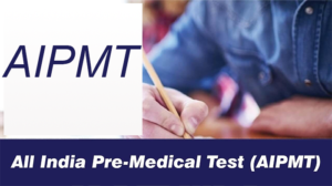 All India Pre-Medical Test (AIPMT)