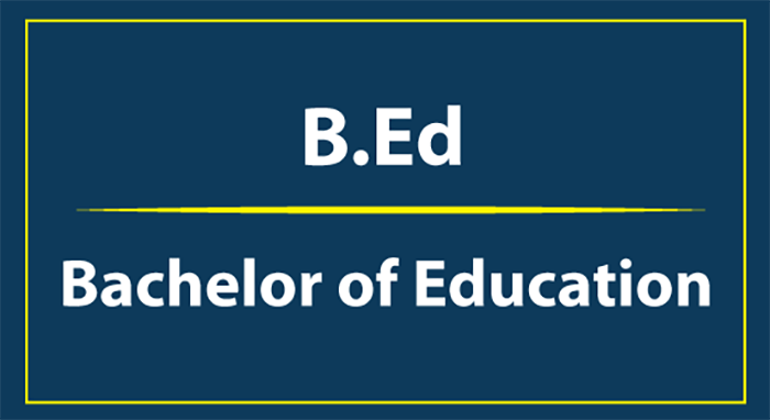 Bachelor Of Education (B.Ed) - KWT Education & Exams Updates